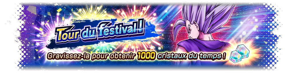 Tour du festival ! Gravissez-la pour obtenir 1000 Cristaux du temps !