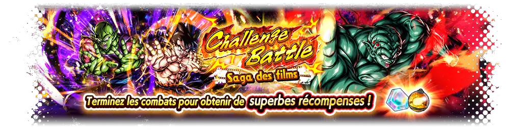 Challenge Battle Saga des films