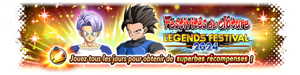 Festivités de clôture LEGENDS FESTIVAL 2024 - Jouez tous les jours pour obtenir de superbes récompenses ! -