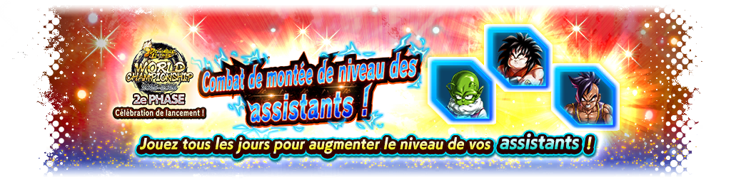 Combat de montée de niveau des assistants !