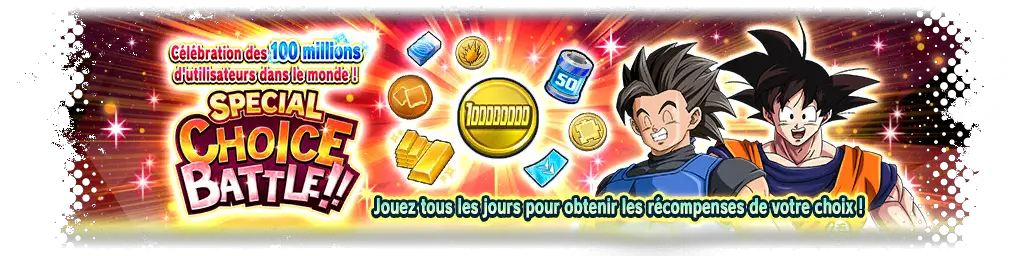 Célébration des 100 millions d'utilisateurs dans le monde ! SPECIAL CHOICE BATTLE !!