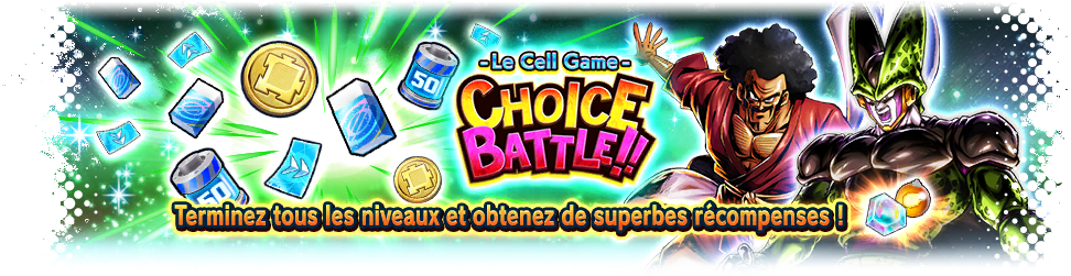 CHOICE BATTLE !! - Le Cell Game -
