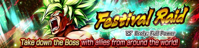 Raid du festival VS Broly : pleine puissance