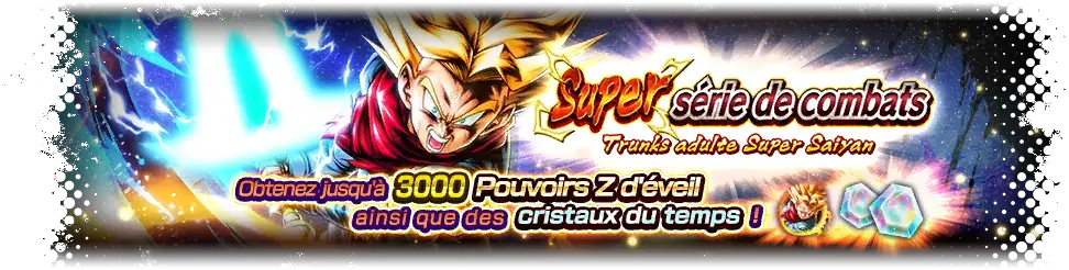 Super série de combats - Trunks adulte Super Saiyan -