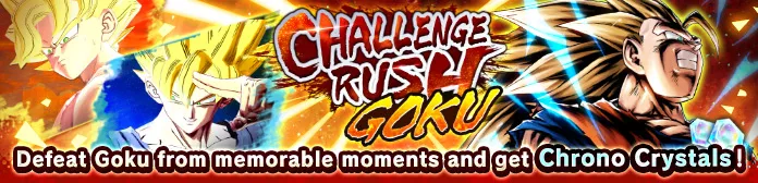 CHALLENGE RUSH GOKU