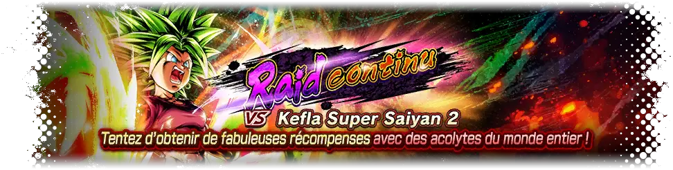 Raid continu VS Kefla Super Saiyan 2