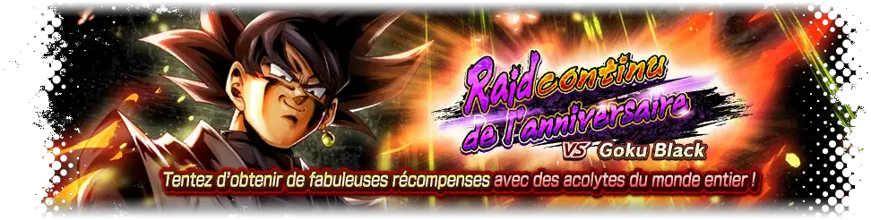 Raid continu de l'anniversaire VS Goku Black