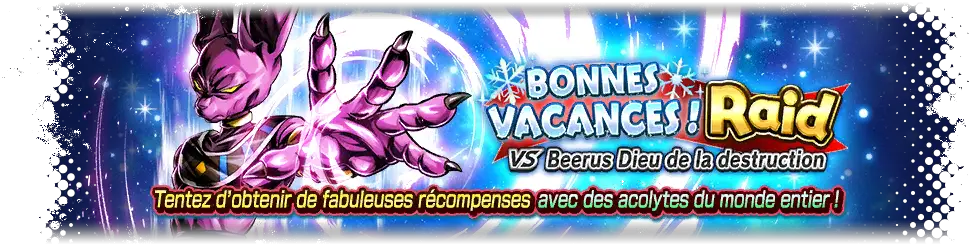 Raid de bonnes vacances VS Beerus Dieu de la destruction