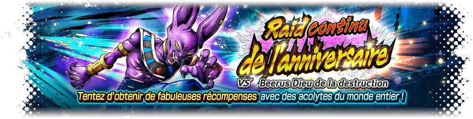 Raid continu de l'anniversaire VS Beerus Dieu de la destruction