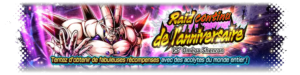 Raid continu de l'anniversaire VS Oméga Shenron