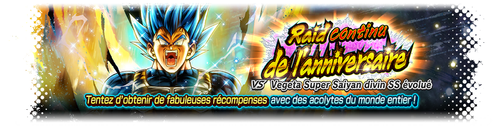 Raid continu de l'anniversaire VS Vegeta Super Saiyan divin SS évolué