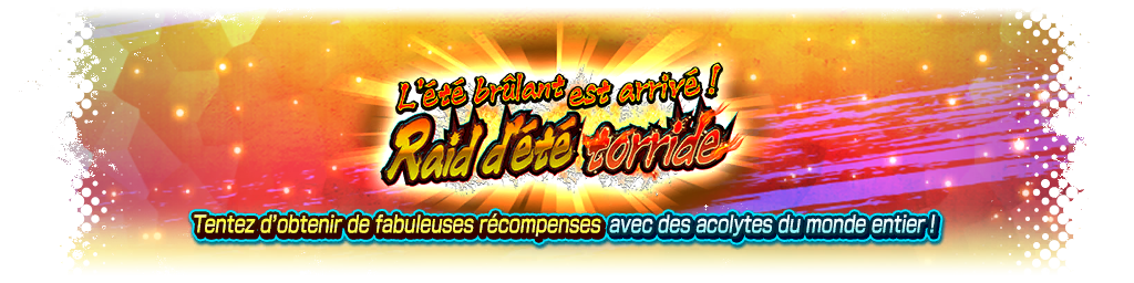 L'été brûlant est arrivé ! Raid d'été torride