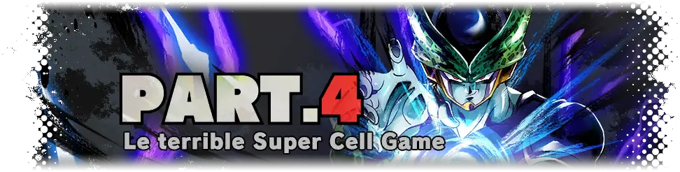 Partie 4 - Le terrible Super Cell Game